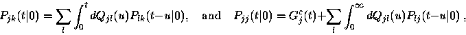 \begin{displaymath}
P_{jk}(t\vert) = \sum_l \int^t_0 dQ_{jl}(u)P_{lk}(t - u\vert...
 ...c_j(t) + \sum_l \int^{\infty}_0 dQ_{jl}(u) P_{lj}(t -
u\vert)~,\end{displaymath}