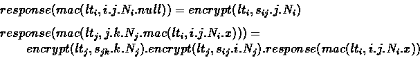 \begin{displaymath}
\begin{array}
{l}
\vspace{.25cm}
response(mac(lt_i,i.j.N_i.n...
 ...pt(lt_j, s_{ij}.i.N_j).response(mac(lt_i,i.j.N_i.x))\end{array}\end{displaymath}