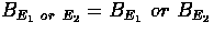 $B_{E_1 ~or~E_2}=B_{E_1}~or~B_{E_2}$