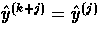 $\hat{y}^{(k+j)}=\hat{y}^{(j)}$