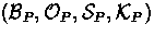 $(\Believes_P,\Once_P,\Sees_P,\Keys_P)$