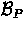 $\Believes_P$