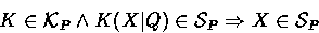\begin{displaymath}
K \in \Keys_P \land \encrypt{X}{K}{Q} \in \Sees_P
 \Rightarrow X \in \Sees_P\end{displaymath}