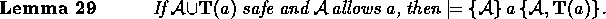 \begin{lemma}
\begin{quote}
\noindent
If ${\cal A} \union \predprot{a}$\space sa...
 ...then $\models \spec{{\cal A}}{a}{{\cal A}, \predprot{a}}$.\end{quote}\end{lemma}