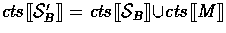 $\Contents{\Sees'_{B}} = \Contents{\Sees_B}\union\Contents{M}$