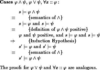 \begin{outcase}
\mbox{\bf Cases}~\mbox{\rm $\phi \land \psi$, $\phi \lor \psi$, ...
 ...or $\phi \lor \psi$\space and $\forall x :: \phi$ 
 are analogous. \end{outcase}