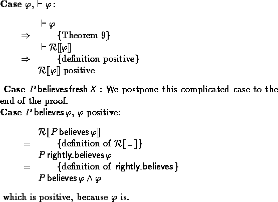 \begin{outcase}
% latex2html id marker 1838
\mbox{\bf Case}~\mbox{\rm $\phi$, $\...
 ...\land \phi}
 \end{calc} which is positive, because $\phi$\space is.\end{outcase}