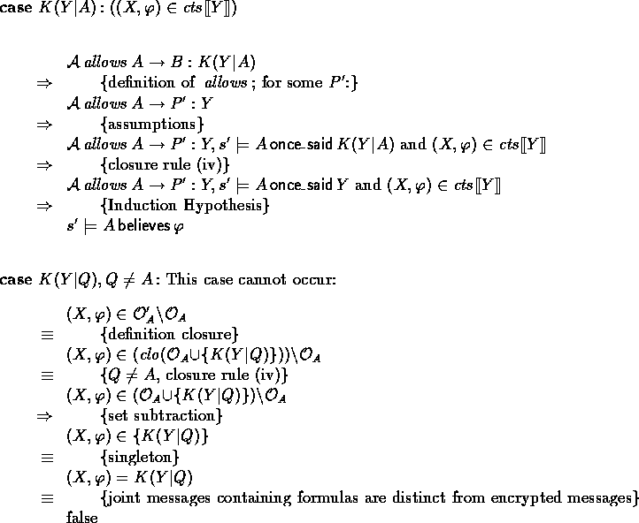 \begin{outcase}
% latex2html id marker 2049
\mbox{\bf case}~\mbox{\rm $\encrypt{...
 ...e distinct from encrypted messages}
 \xpr{\mbox{false}}
 \end{calc}\end{outcase}