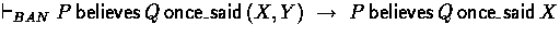 $ \banderives P \believes Q \oncesaid (X,Y) 
 \implies P \believes Q \oncesaid X $