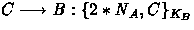 $C \longrightarrow B: \{2*N_A,C\}_{K_B}$