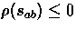 $\rho(s_{ab}) \leq 0$