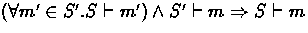 $(\forall m' \in S' . S \vdash m') \land S' \vdash m \Rightarrow S \vdash m $