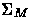 $\Sigma_M$