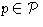 $p \in {\cal P}$