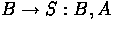$B\to S: B,A$