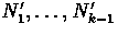 $N_{1}', \ldots, N_{k-1}'$