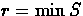 $r = \min S$