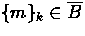 $\{m\}_{k} \in
\overline{B}$