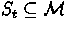 $S_{t} \subseteq {\cal M}$