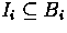$I_{i} \subseteq B_{i}$