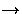 $\rightarrow$